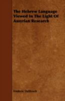 The Hebrew Language Viewed in the Light of Assyrian Research 1443769452 Book Cover
