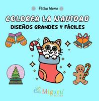 Colorea la Navidad: Diseños Grandes y Fáciles (Spanish Edition) B0DPN41V79 Book Cover