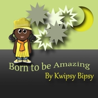 Born To Be Amazing 1365321096 Book Cover