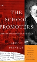 The School Promoters: Egerton Ryerson and His Circle, Second Edition (Canadian Social History Series) 1487570252 Book Cover