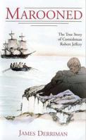 Marooned: The True Story of Robert Jeffery, Cornishman 0859373568 Book Cover