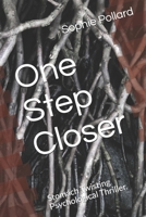 One Step Closer: Stomach Twisting Psychological Thriller. B08BF44GB8 Book Cover