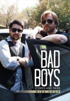 Bad Boys: Stories and Tales 1493165461 Book Cover