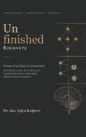 Unfinished Recovery: From Crawling to Connected: The Three-Layer Evolutionary Framework That Completes Stroke Rehabilitation B0H1DLWJT9 Book Cover