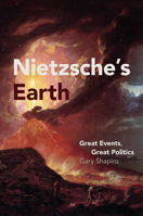 Nietzsche's Earth: Great Events, Great Politics 022639445X Book Cover