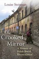 The Crooked Mirror: A Memoir of Polish-Jewish Reconciliation 0807050555 Book Cover
