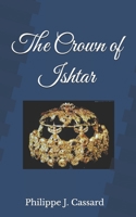 The Crown of Ishtar B0GP6TP1TJ Book Cover