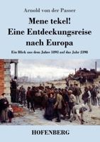 Mene tekel! Eine Entdeckungsreise nach Europa 3743738538 Book Cover