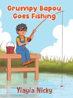 Grumpy Bapou Goes Fishing 1037115767 Book Cover