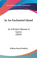 In an Enchanted Island Or A Winter's Retreat In Cyprus 1164939114 Book Cover