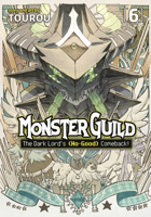 Monster Guild: The Dark Lord’s (No-Good) Comeback! Vol. 6 B0CC8RL77R Book Cover