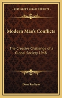 Modern Man's Conflicts: The Creative Challenge of a Global Society 1948 1162734124 Book Cover