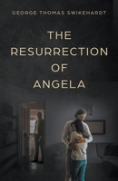 The Resurrection of Angela 1738652610 Book Cover