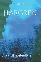 Hargren: Una città sostenibile (Italian Edition) B0F4Y3Z69R Book Cover