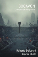 Socavón: Concesión Perpetua (Spanish Edition) B0H6SWD3K7 Book Cover
