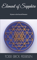 Element of Sapphire: Hymns to the Sacred Presence B0C52JHJQB Book Cover