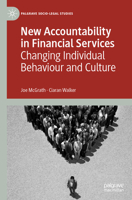 New Accountability in Financial Services: Changing Individual Behaviour and Culture (Palgrave Socio-Legal Studies) B0BN14BV2Z Book Cover