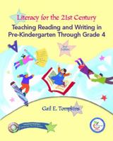 Literacy for the 21st Century: Teaching Reading and Writing in Pre-Kindergarten Through Grade 4 0132277212 Book Cover