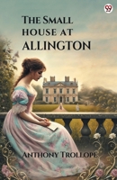 The Small House At Allington 9370818014 Book Cover