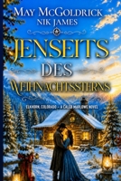 Jenseits des Weihnachtssterns: Heimat ist kein Ort. Heimat ist ein Mensch. (Elkhorn, Colorado - Caleb-Marlowe-Romane) (German Edition) B0HGQSG6M5 Book Cover