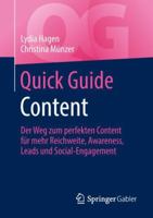 Quick Guide Content: Der Weg Zum Perfekten Content F�r Mehr Reichweite, Awareness, Leads Und Social-Engagement 3658235853 Book Cover