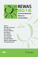 REWAS 2016: Towards Materials Resource Sustainability 3319486187 Book Cover