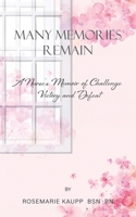 Many Memories Remain: A Nurse's Memoir of Challenge Victory and Defeat B0H97YGN25 Book Cover