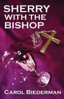 Sherry With the Bishop 0997034904 Book Cover