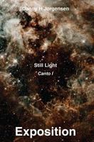 Exposition: Still Light Canto I 1495290271 Book Cover