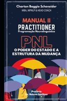 Manual II - Practitioner em Programação Neurolinguística: O Poder do Estado e a Estrutura da Mudança B08L85C1R4 Book Cover