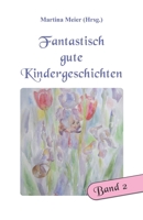 Fantastisch gute Kindergeschichten02 3940367397 Book Cover