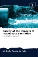 Survey of the impacts of inadequate sanitation: Interdisciplinary approach 6200860726 Book Cover