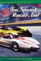 Go, Speed Racer, Go!: A Price Stern Sloan Reader: A Price Stern Sloan Reader (Speed Racer) 0843132116 Book Cover