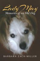 Lady May: Memories of an Old Dog 1470092131 Book Cover