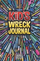 KID'S WRECK JOURNAL: Interactive, fun, and educational activities for boys and girls to pass the time B0CMQN82XG Book Cover