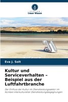 Kultur und Serviceverhalten - Beispiel aus der Luftfahrtbranche (German Edition) 6209531970 Book Cover