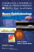Color Atlas and Synopsis of Clinical Ophthalmology -- Wills Eye Institute -- Neuro-Ophthalmology 1609132661 Book Cover