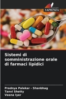 Sistemi di somministrazione orale di farmaci lipidici 6206896862 Book Cover