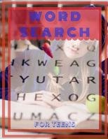 Word Search For Teens: Intriguing Word Search Puzzles, fun word search puzzles with fascinating themes. The WORDSEARCH Book for Adults. 1082524565 Book Cover