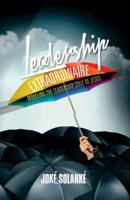 Leadership Extraordinaire: Modeling the Leadership Style of Jesus 1091803188 Book Cover