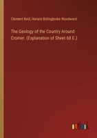 The geology of the country around Cromer. 1378056698 Book Cover