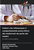 Fattori che influenzano il comportamento prescrittivo dei medicinali da parte dei medici (Italian Edition) 6207937112 Book Cover