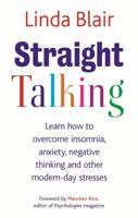 Straight Talking: Learn to overcome insomnia, anxiety, negative thinking and other modern day stresses 0749929553 Book Cover