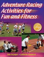 Adventure Racing Activities for Fun and Fitness 0736069240 Book Cover