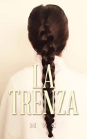 La trenza (Spanish Edition) 1506555217 Book Cover
