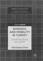 Borders and Mobility in Turkey: Governing Souls and States 3319701193 Book Cover
