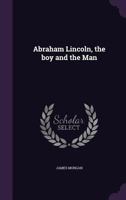 Abraham Lincoln: The Boy and the Man 0766161412 Book Cover