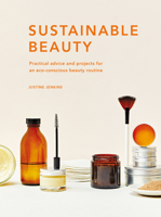 Sustainable Beauty: Practical advice, projects and hacks for a more eco-friendly dressing table 0711265976 Book Cover