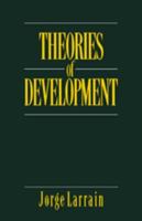 Theories of Development: Capitalism, Colonialism and Dependency 0745677606 Book Cover