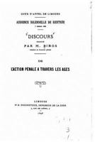 Discours, de l'Action P�nale a Travers Les Ages 1534616993 Book Cover